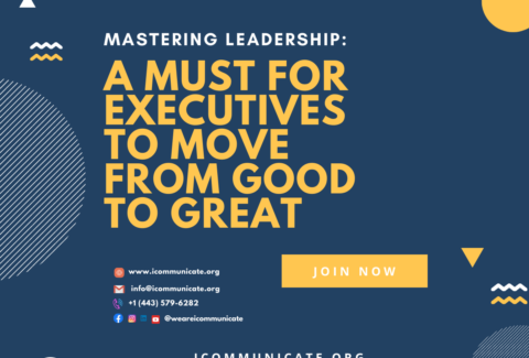 MASTERING LEADERSHIP: A MUST FOR EXECUTIVES TO MOVE FROM GOOD TO GREAT