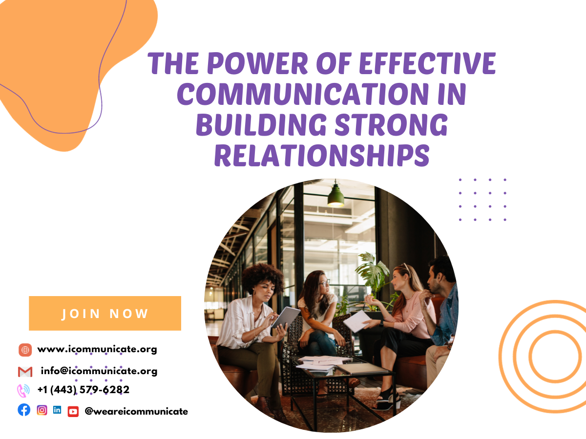 THE POWER OF EFFECTIVE COMMUNICATION IN BUILDING STRONG RELATIONSHIPS ...